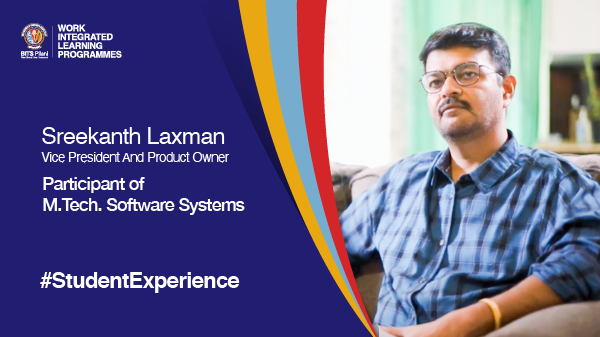 Student Speak | Sreekanth Laxman | M.Tech. Software Systems for Working Professionals